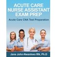 thumbnail image 1 of Acute Care Nurse Assistant Exam Prep: Acute Care CNA Test Preparation (Paperback) by Jane John-Nwankwo, 1 of 1