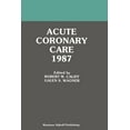 thumbnail image 1 of Acute Coronary Care Updates Acute Coronary Care 1987, Book 2, (Paperback), 1 of 1