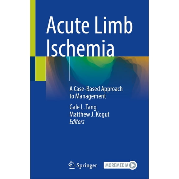 Acute Limb Ischemia: A Case-Based Approach to Management, (Hardcover)