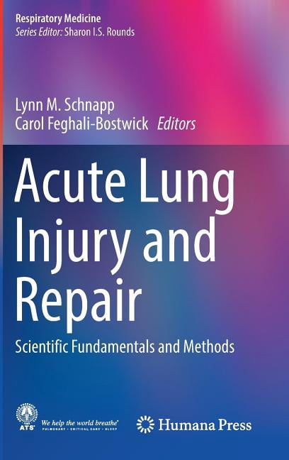Acute Lung Injury and Repair: Scientific Fundamentals and Methods ...