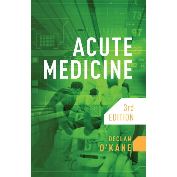 Acute Medicine, third edition (Paperback)