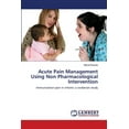 thumbnail image 1 of Acute Pain Management Using Non Pharmacological Intervention (Paperback), 1 of 1