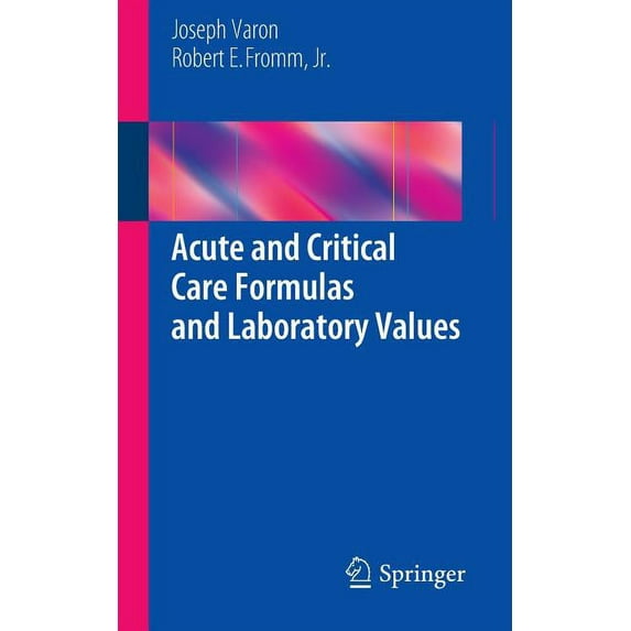 Acute and Critical Care Formulas and Laboratory Values, (Paperback)