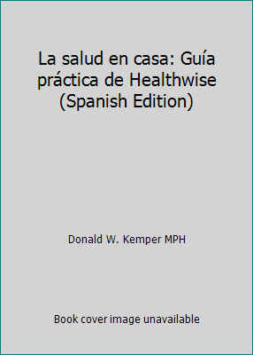 ACUTEOK Pre-Owned La salud en casa: Gua prctica de Healthwise (Spanish Edition) (Paperback) 1932921699 9781932921694