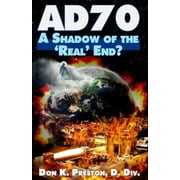 Ad 70 : A Shadow of the Real End?