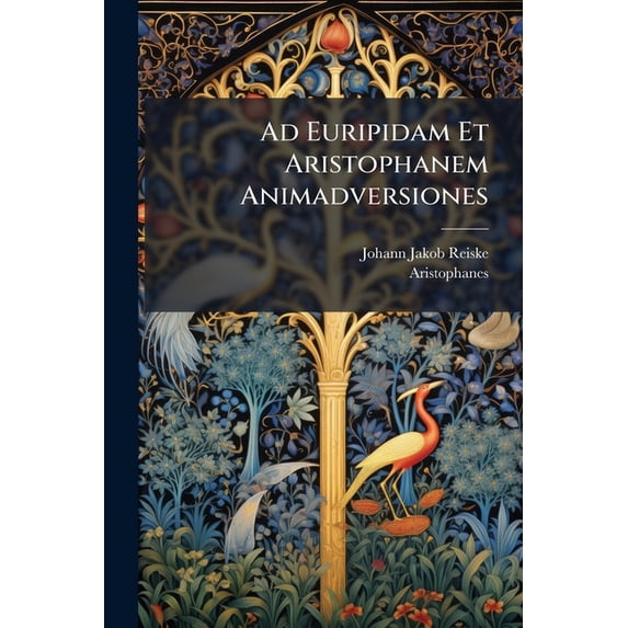 Ad Euripidam Et Aristophanem Animadversiones (Paperback)