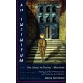 thumbnail image 1 of AD Infinitum... the Ghost in Turing's Machine: Taking God Out of Mathematics and Putting the Body Back In. an Essay in C, (Paperback), 1 of 1