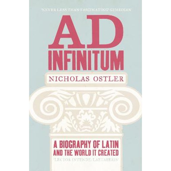 Pre-Owned Ad Infinitum: A Biography of Latin, 9780007343065, 000734306X, Paperback,