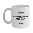 thumbnail image 1 of Ad Operations Associate Mug - I'm an Ad Operations Associate I win! - Funny Coffee Cup - Novelty Birthday Christmas Gag Gifts Idea, 1 of 4