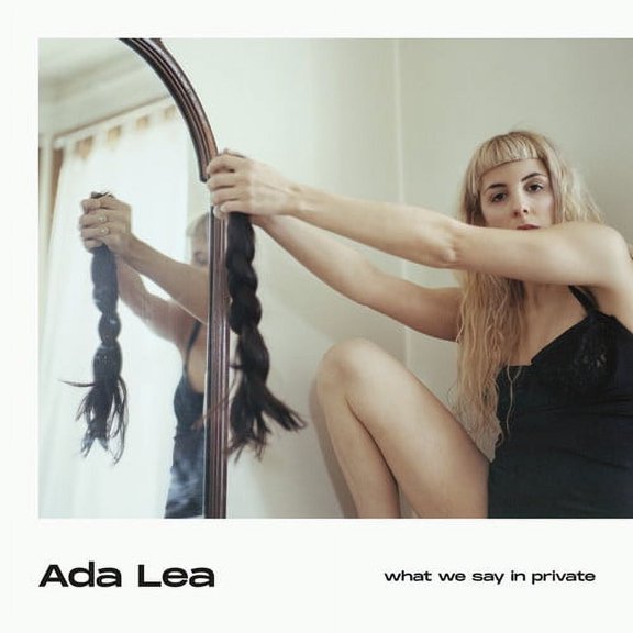 Ada Lea - What We Say In Private - Music & Performance - Cassette