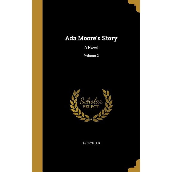 Ada Moore's Story : A Novel; Volume 2 (Hardcover)