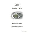 thumbnail image 1 of Ada's Eye Opener: Managing Your Personal Finances, (Paperback), 1 of 1
