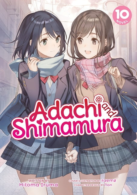 Seven Seas Entertainment on X: ADACHI AND SHIMAMURA (LIGHT NOVEL) Vol. 5, Hitoma Iruma and Non, #yuri slice-of-life, romance, anime, $13.99