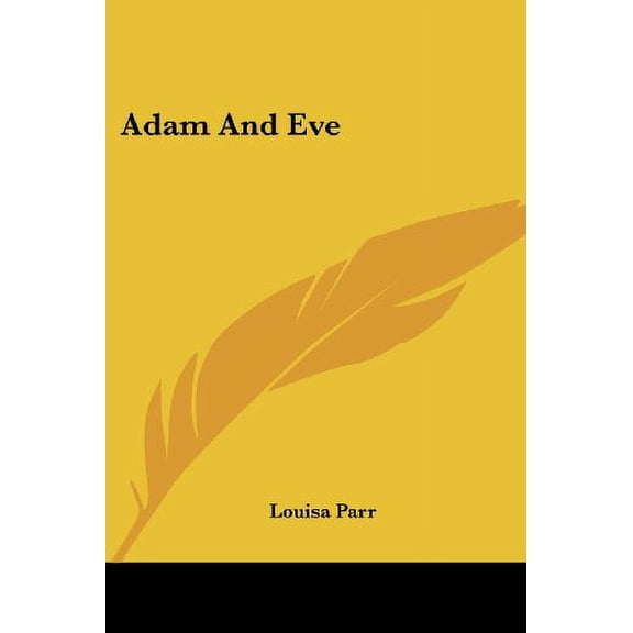 Adam And Eve Paperback 1432671278 9781432671273 Louisa Parr