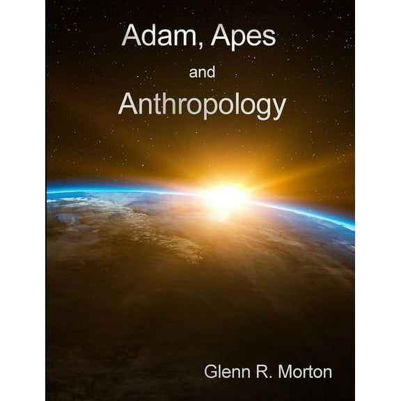 Adam, Apes and Anthropology, (Paperback)