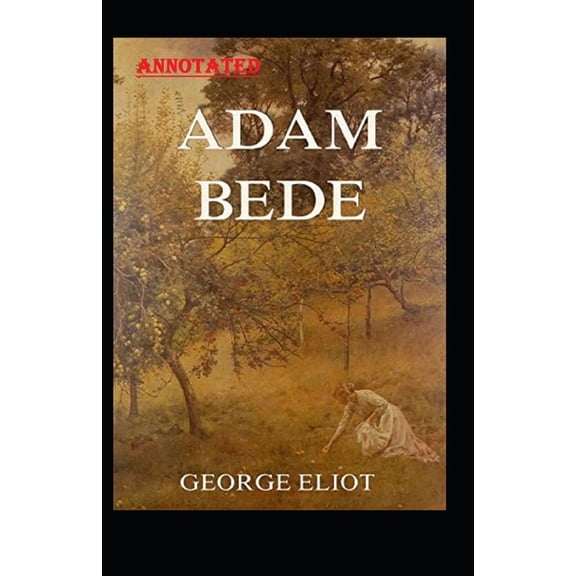 Adam Bede Annotated (Paperback)