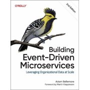 Adam Bellemare Building Event-Driven Microservices Paperback