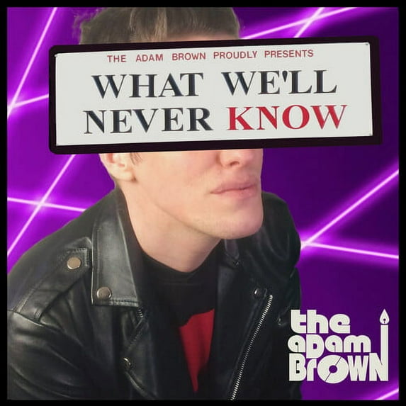 Adam Brown - What We'll Never Know - Music & Performance - CD