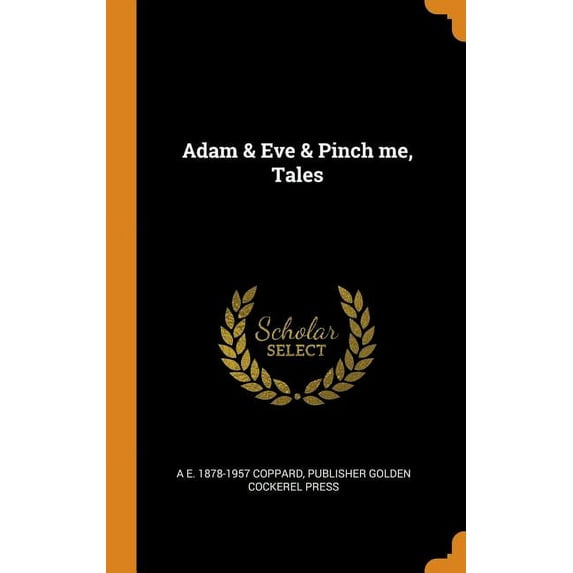 Adam & Eve & Pinch Me, Tales (Hardcover)