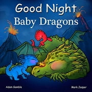ADAM GAMBLE; MARK JASPER; SUWIN CHAN Adam Gamble: Good Night Baby Dragons (Board Book)