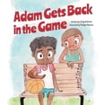 thumbnail image 1 of Adam Gets Back in the Game, (Paperback), 1 of 1