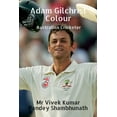 thumbnail image 1 of Adam Gilchrist Colour: Australian Cricketer (Paperback), 1 of 1