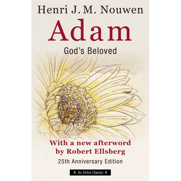 Adam: God's Beloved 25th Anniversary Edition with a New Afterword by Robert Ellsberg, (Paperback)
