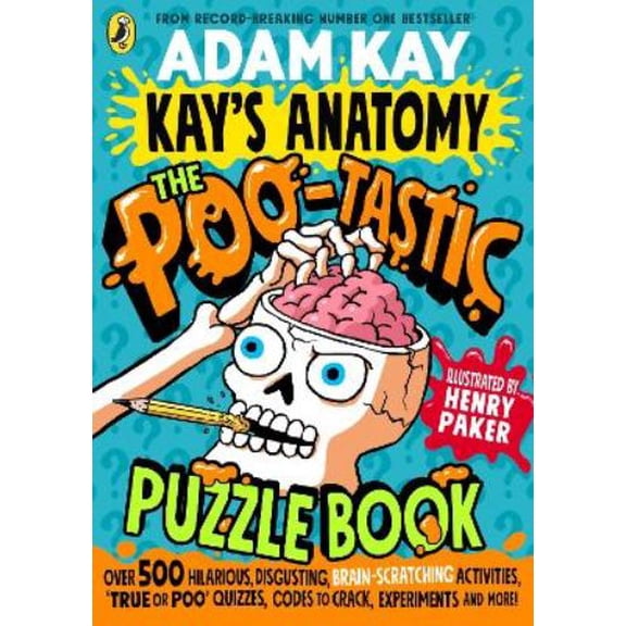 Adam Kay Kay's Anatomy: The Poo-tastic Puzzle Book (Paperback)