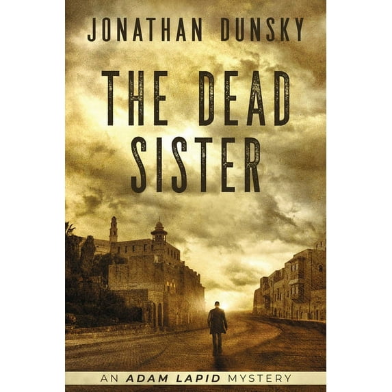Adam Lapid Mysteries The Dead Sister, Book 2, (Paperback)