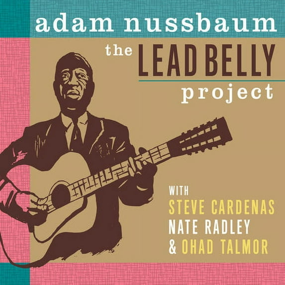 Adam Nussbaum - The Lead Belly Project - Music & Performance - CD