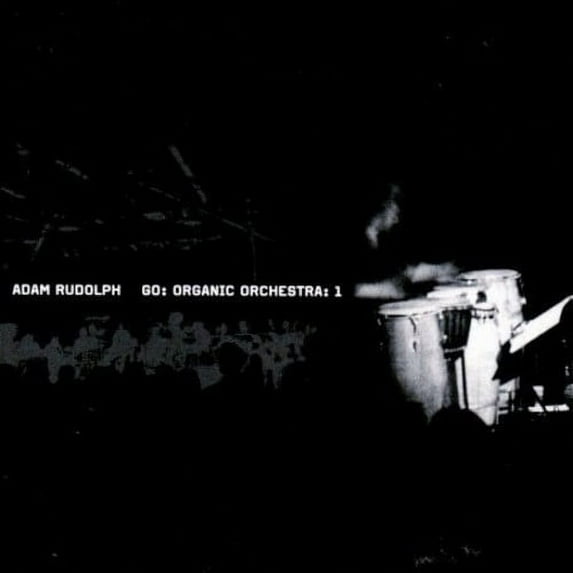 Adam Rudolph - Go: Organic Orchestra 1 - Jazz - CD