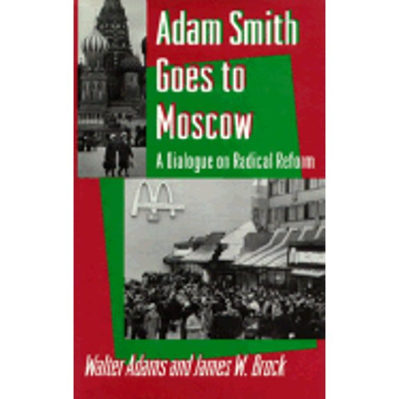 Pre-Owned Adam Smith Goes to Moscow: A Dialogue on Radical Reform (Hardcover) 0691032831 9780691032832