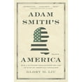 thumbnail image 1 of Pre-Owned Adam Smiths America: How a Scottish Philosopher Became an Icon of American Capitalism Paperback, 1 of 1