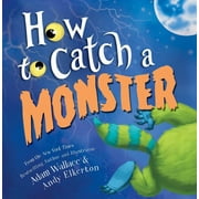 Adam Wallace: How to Catch a Monster (Hardcover)