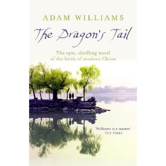 Adam Williams The Dragon's Tail (Paperback)