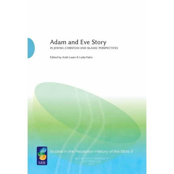 Adam and Eve Story, Vol. 2: In Jewish, Christian, and Islamic Perspectives, (Paperback)