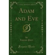 Adam and Eve, Vol. 2 of 3 Classic Reprint