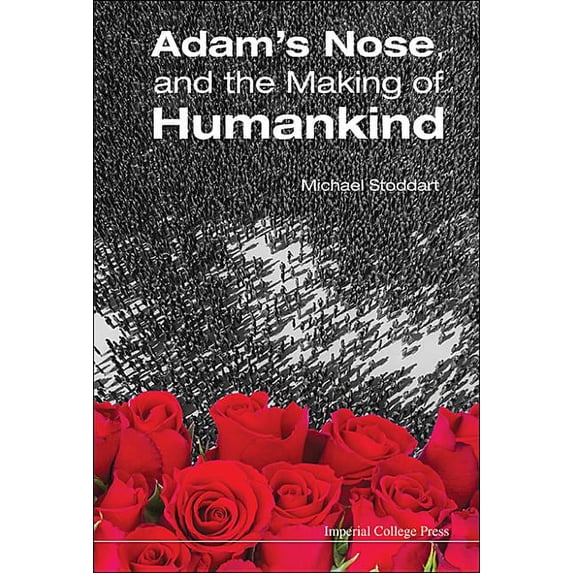 Adam's Nose, and the Making of Humankind, (Hardcover)