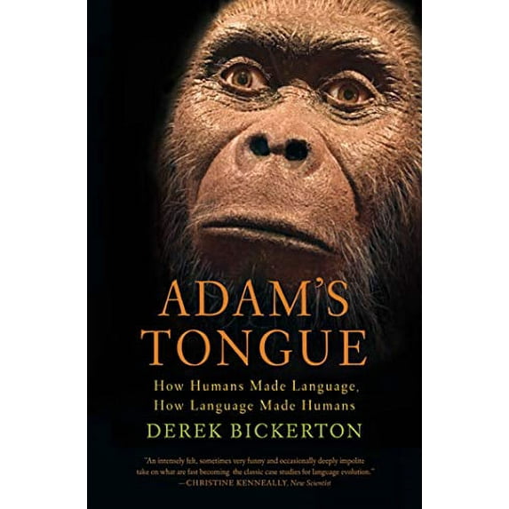Pre-Owned Adam's Tongue: How Humans Made Language, How Language Made Humans (Paperback) 0809016478 9780809016471