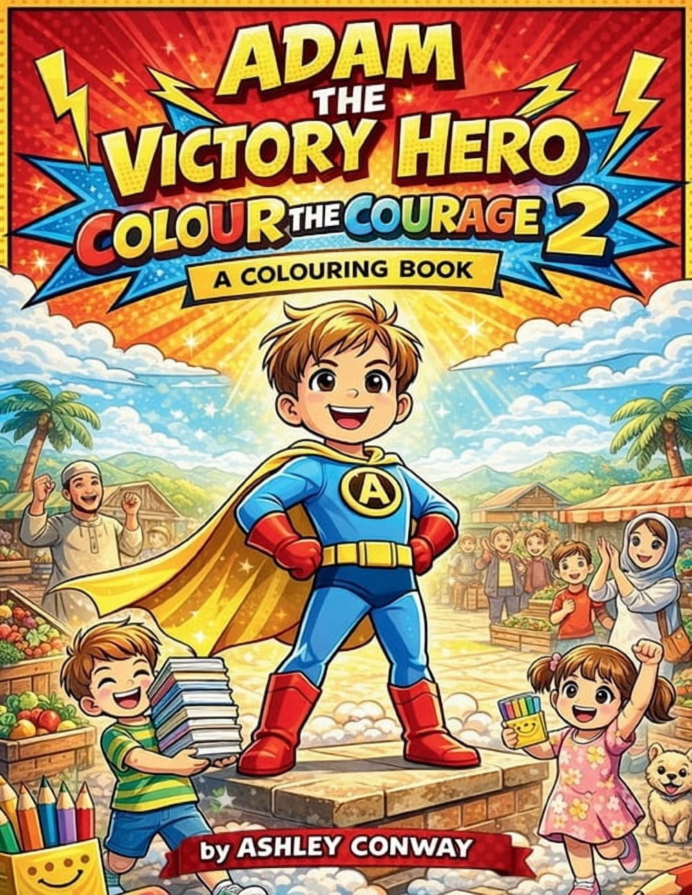 Adam the Victory Hero: Colour the Courage 2: A Colouring Book: A Colouring Book, (Paperback)