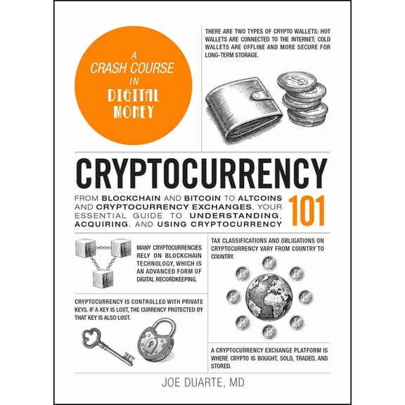 Adams 101 Cryptocurrency 101: From Blockchain and Bitcoin to Altcoins and Cryptocurrency Exchanges, Your Essential Guide to Unders, (Hardcover)