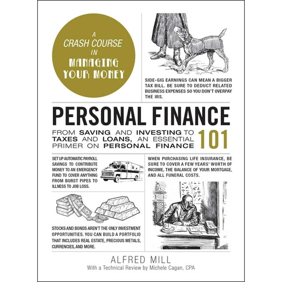 Adams 101 Personal Finance 101: From Saving and Investing to Taxes and Loans, an Essential Primer on Personal Finance, (Hardcover)