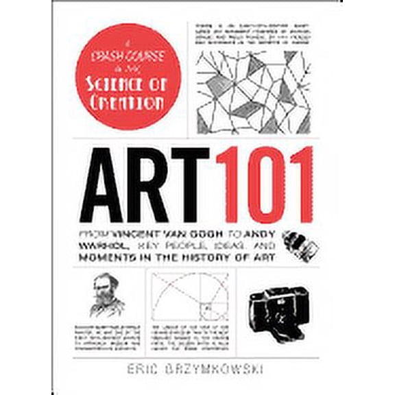 Adams 101 Series: Art 101 : From Vincent van Gogh to Andy Warhol, Key People, Ideas, and Moments in the History of Art (Hardcover)