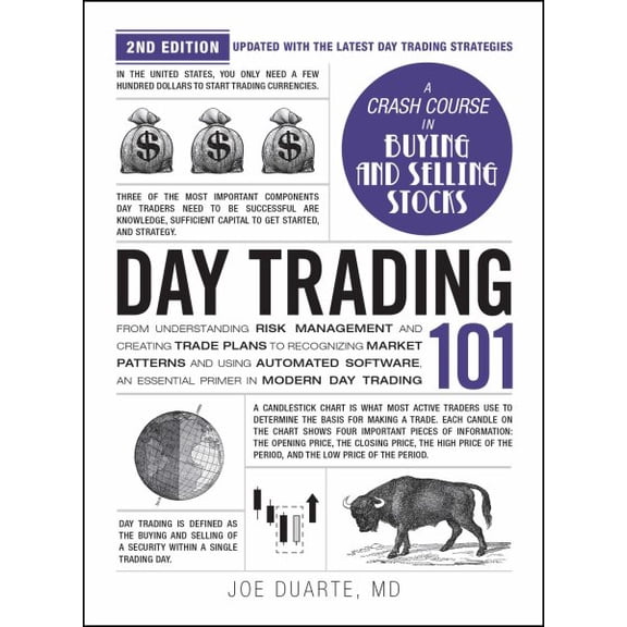 Pre-Owned Adams 101 Series: Day Trading 101, 2nd Edition : From Understanding Risk Management and Creating Trade Plans to Recognizing Market Patterns and Using Automated Software, an Essential Primer in Modern Day Trading (Hardcover)