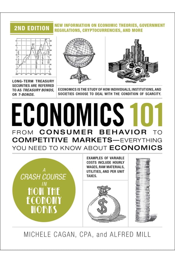 Adams 101 Series: Economics 101, 2nd Edition : From Consumer Behavior to Competitive Markets—Everything You Need to Know about Economics (Hardcover)