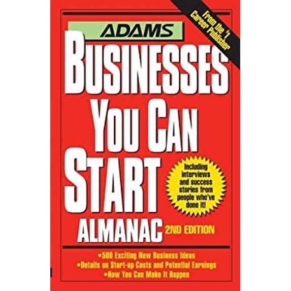 Pre-Owned Adams Businesses You Can Start Almanac (Paperback) 159337562X 9781593375621