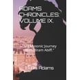 thumbnail image 1 of Adams Chronicles: VOLUME IX. : My Masonic Journey With Hiram Abiff., (Paperback), 1 of 1