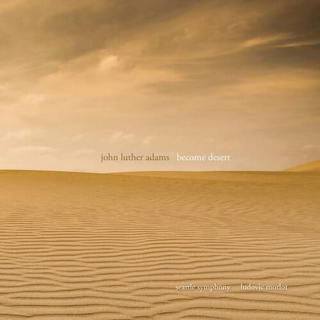 Adams / Seattle Symphony / Morlot - Become Desert - Music & Performance - CD