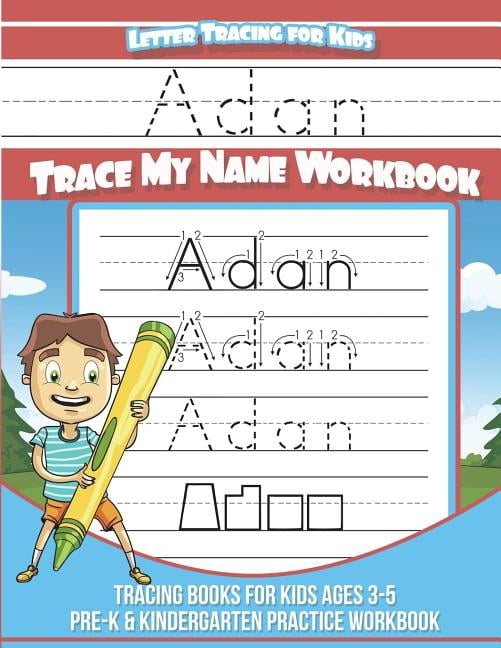 Adan Letter Tracing for Kids Trace my Name Workbook: Tracing Books for ...