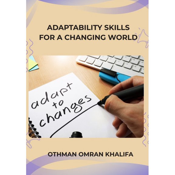 Adaptability Skills for a Changing World, (Paperback)